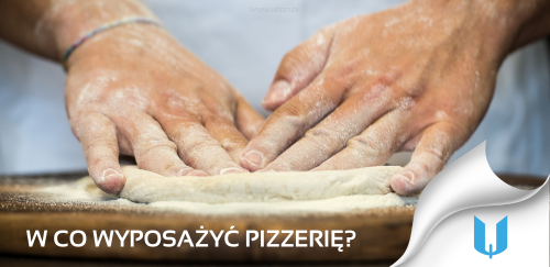 W co wyposażyć pizzerię?