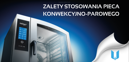 Zalety stosowania pieca konwekcyjno-parowego