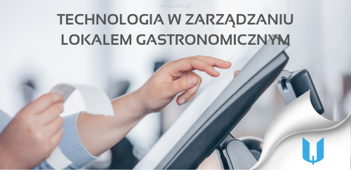 Jak technologia może pomóc w zarządzaniu Twoim lokalem gastronomicznym?