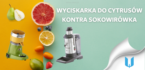 Wyciskarka do cytrusów kontra sokowirówka: Analiza techniczna i strategiczna dla profesjonalistów gastronomii