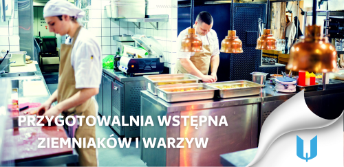 Przygotowalnia wstępna ziemniaków i warzyw. Co powinniśmy wiedzieć?