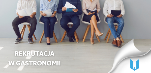 Rekrutacja w gastronomii: Przewodnik po najlepszych praktykach w poszukiwaniu pracowników
