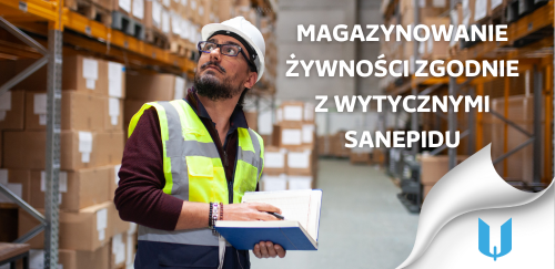 Znaczenie zgodności z wytycznymi sanitarno-epidemiologicznymi w magazynowaniu żywności.