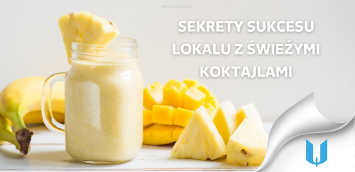 Pomysł na biznes w gastronomii: Sekrety sukcesu lokalu z świeżymi koktajlami.