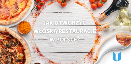 Krok po kroku: Jak otworzyć włoską restaurację w Polsce?