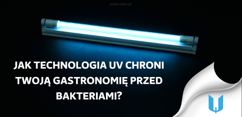 Jak technologia UV chroni Twoją gastronomię przed bakteriami? Poznaj naświetlacz do jaj i noży!