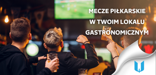 Jak legalnie transmitować mecze piłkarskie w Twoim lokalu gastronomicznym?