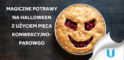 Magiczne potrawy na Halloween: Sekrety wykorzystania pieca konwekcyjno-parowego w przygotowaniu dań dla dzieci