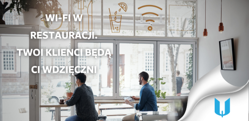 Wi-Fi w restauracji: 5 powodów, dla których Twoi klienci będą Ci wdzięczni