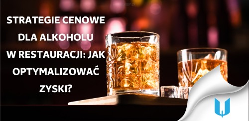 Strategie cenowe dla alkoholu w restauracji: Jak optymalizować zyski?