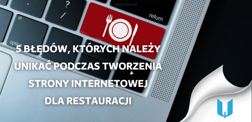 5 błędów, których należy unikać podczas tworzenia strony internetowej dla restauracji