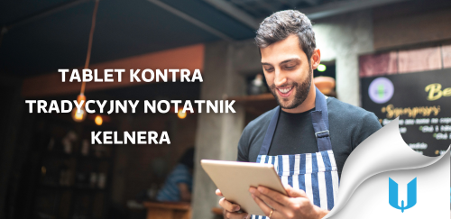 Przyszłość obsługi klienta w gastronomii: Tablet kontra tradycyjny notatnik kelnera
