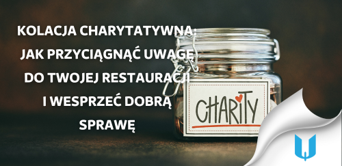 Kolacja charytatywna: Jak przyciągnąć uwagę do Twojej restauracji i wesprzeć dobrą sprawę