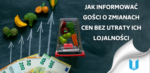 Zrównoważone podejście do wzrostu cen: Jak informować gości o zmianach bez utraty ich lojalności